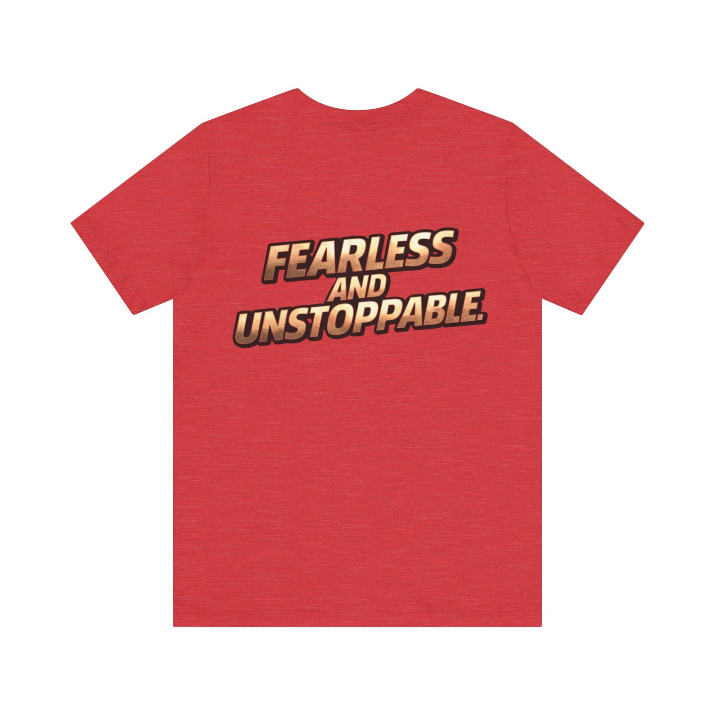 Fearless and Unstoppable Tee